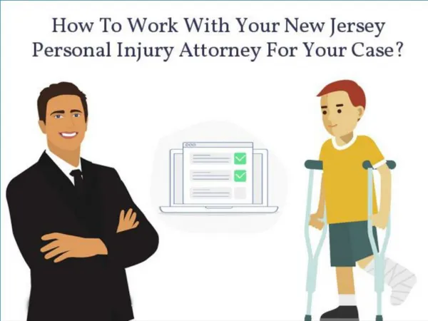 How To Work With Your New Jersey Personal Injury Attorney For Your Case?