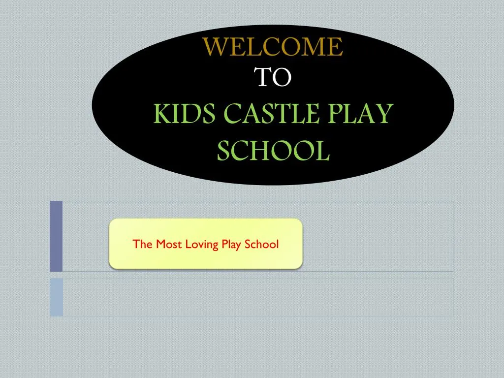 welcome to kids castle play school