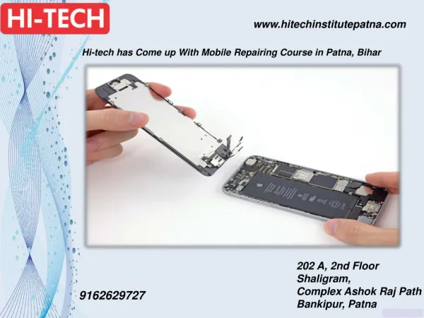 Hi-tech has Come up With Mobile Repairing Course in Patna, Bihar