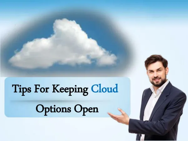 Tips for Keeping Cloud Options Open