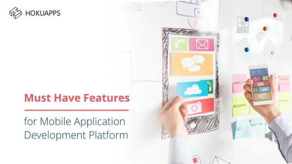 Mobile Application Development Platform (MADP) – Must Have Features