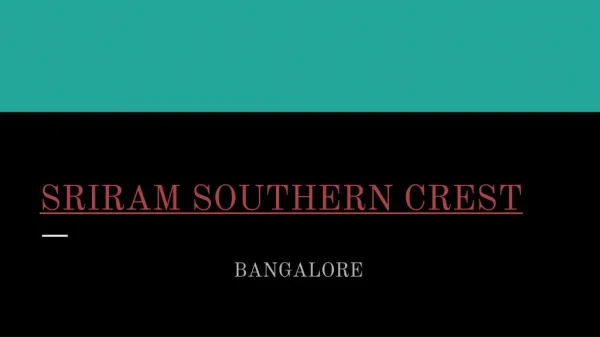 Shriram Southern Crest J P Nagar Bangalore Price Specification Review