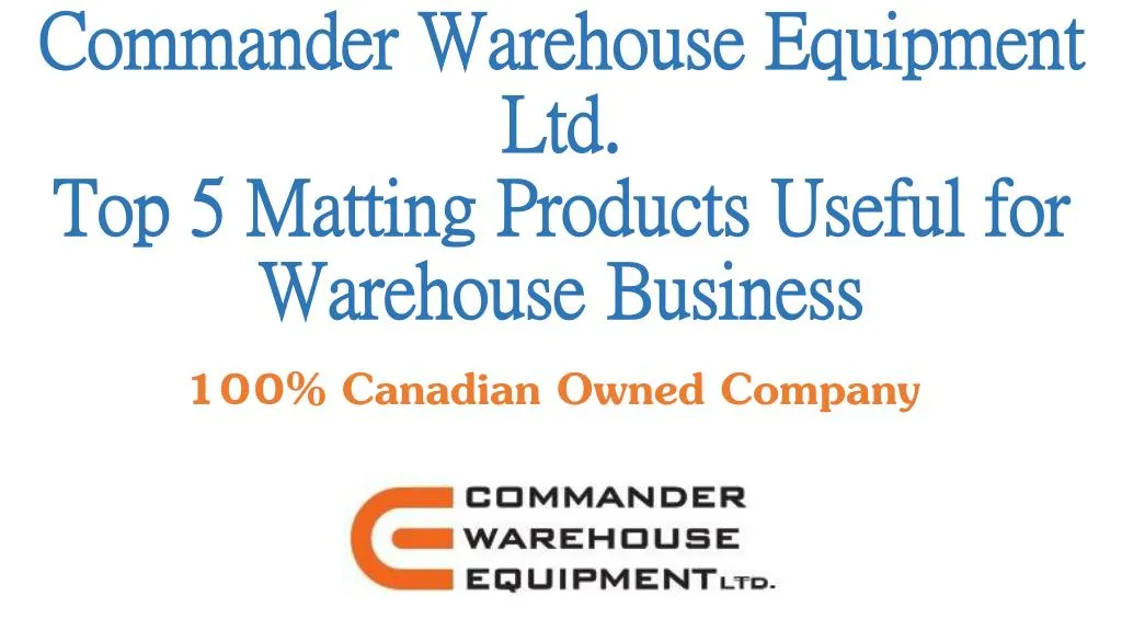 commander warehouse equipment ltd top 5 matting products useful for warehouse business