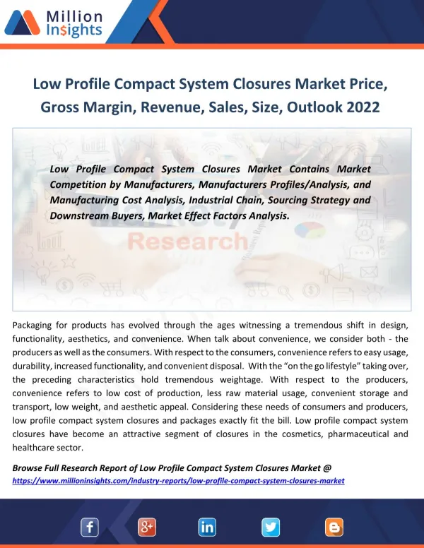 Low Profile Compact System Closures Market Report Analysis, Sales Volume, Revenue, Price and Gross Margin To 2022