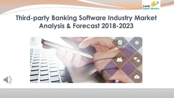 Third-party Banking Software Industry Market Analysis & Forecast 2018-2023