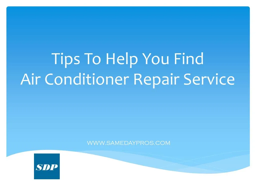 tips to help you find air conditioner repair service