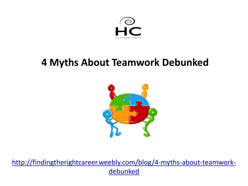 http findingtherightcareer weebly com blog 4 myths about teamwork debunked
