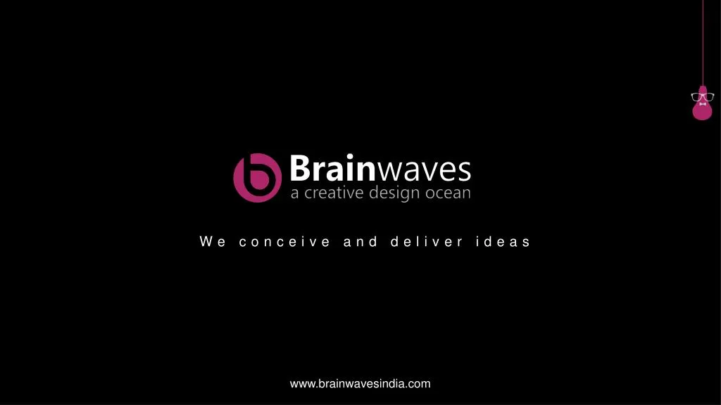 we conceive and deliver ideas