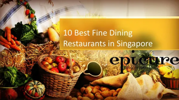 10 Best Fine Dining Restaurants in Singapore | epicure – Life’s Refinements