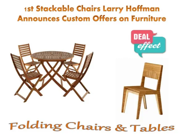 1st Stackable Chairs Larry Hoffman Announces Custom Offers on Furniture