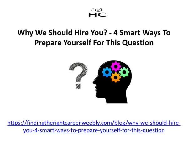 Why We Should Hire You? - 4 Smart Ways To Prepare Yourself For This Question