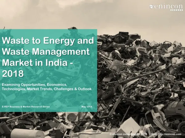 Waste to Energy and Waste Management Market in India - 2018