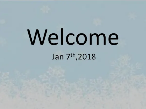 welcome jan 7 th 2018