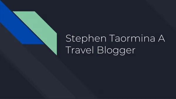 Stephen Taormina A Travel Blogger