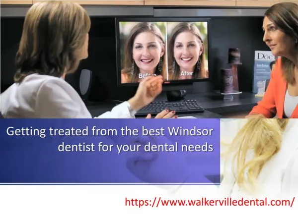 Getting treated from the best Windsor dentist for your dental needs