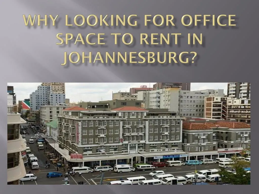 why looking for office space to rent in johannesburg