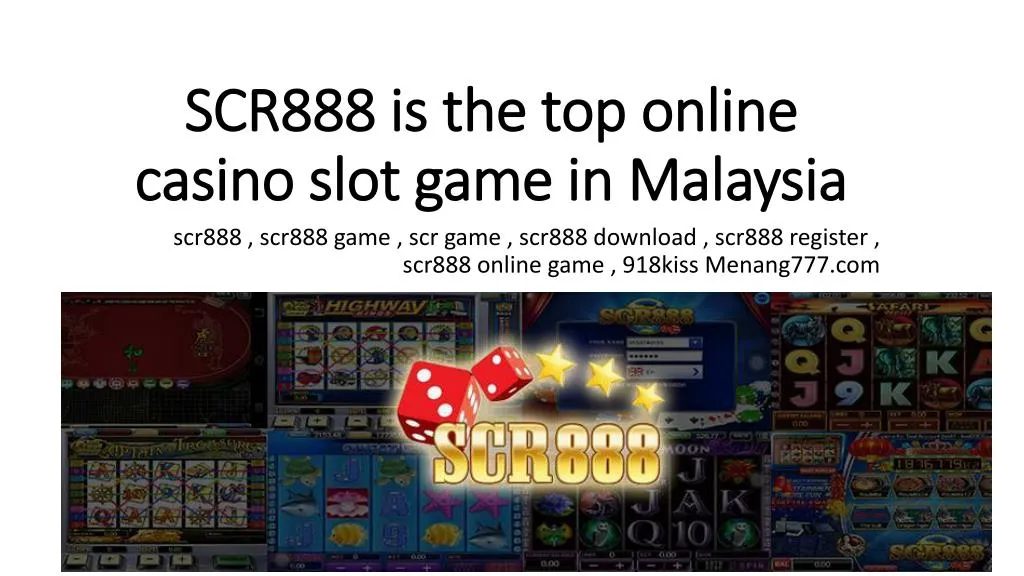 scr888 is the top online casino slot game in malaysia