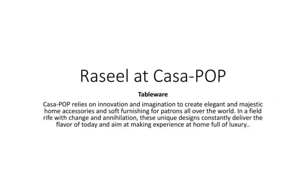 Raseel At Casa Pop- Fashion |Tableware| 09811114925