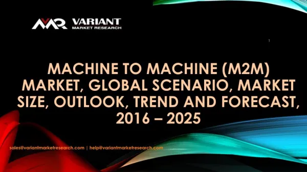 Machine to Machine (M2M) Market, Global Scenario, Market Size, Outlook, Trend and Forecast, 2016 â€“ 2025