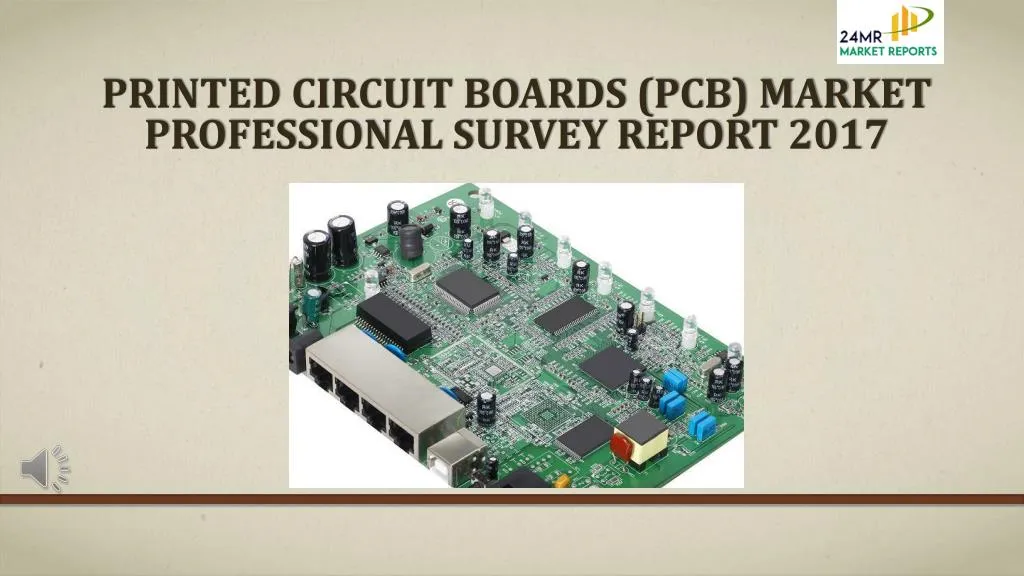 printed circuit boards pcb market professional survey report 2017