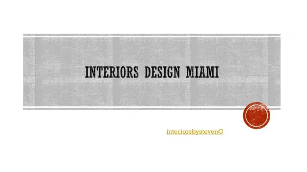 Interior Design Miami | Interiors by Steven G