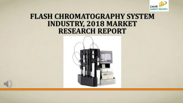 Flash Chromatography System Industry, 2018 Market Research Report