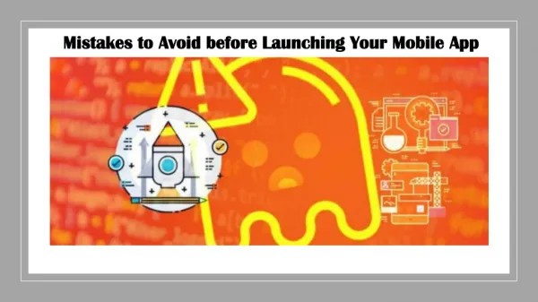 Mistakes to Avoid before Launching Your Mobile App