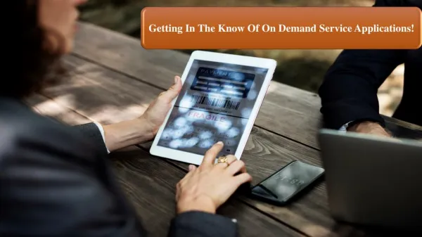 Getting in the Know of on Demand Service Applications!