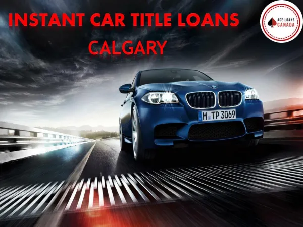 Instant Car Title Loans Toronto