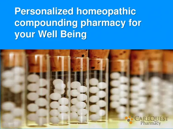Personalized homeopathic compounding pharmacy for your Well Being