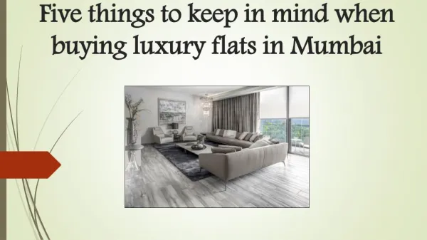 Five things to keep in mind when buying luxury flats in Mumbai