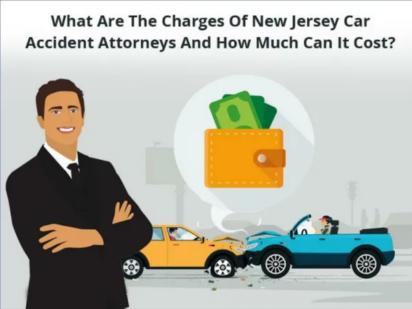 What Are The Charges Of New Jersey Car Accident Attorneys And How Much Can It Cost?