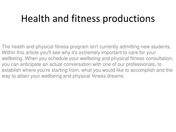 health and fitness has several productions