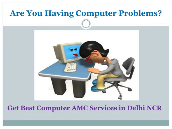 Are you having Computer & Laptops Problems