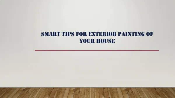 Smart Tips for Exterior Painting of Your House