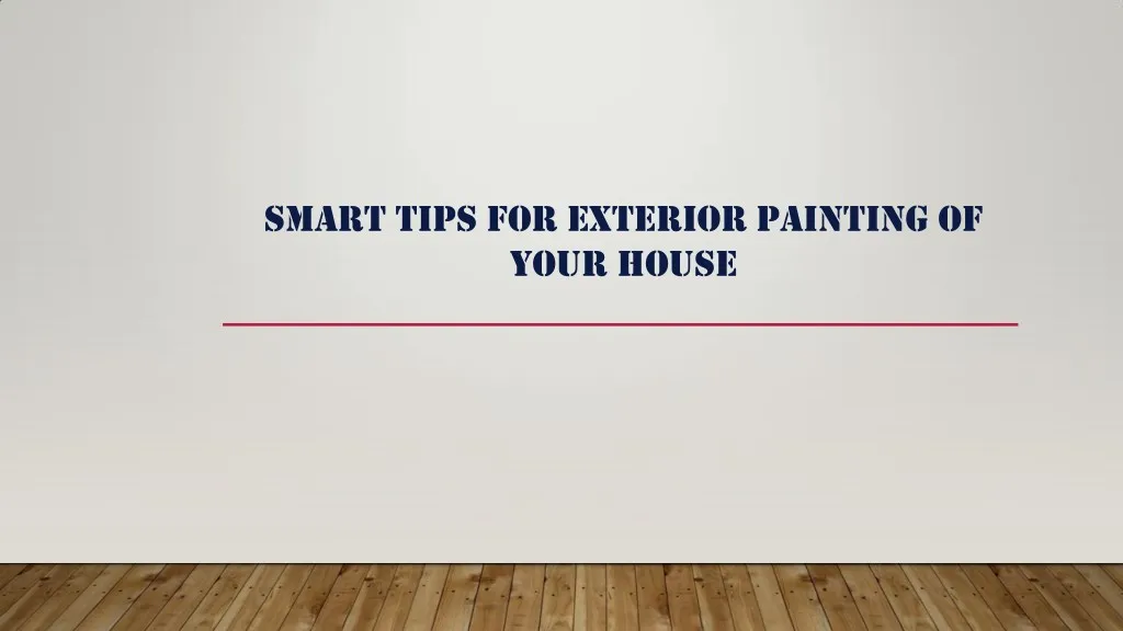 smart tips for exterior painting of your house