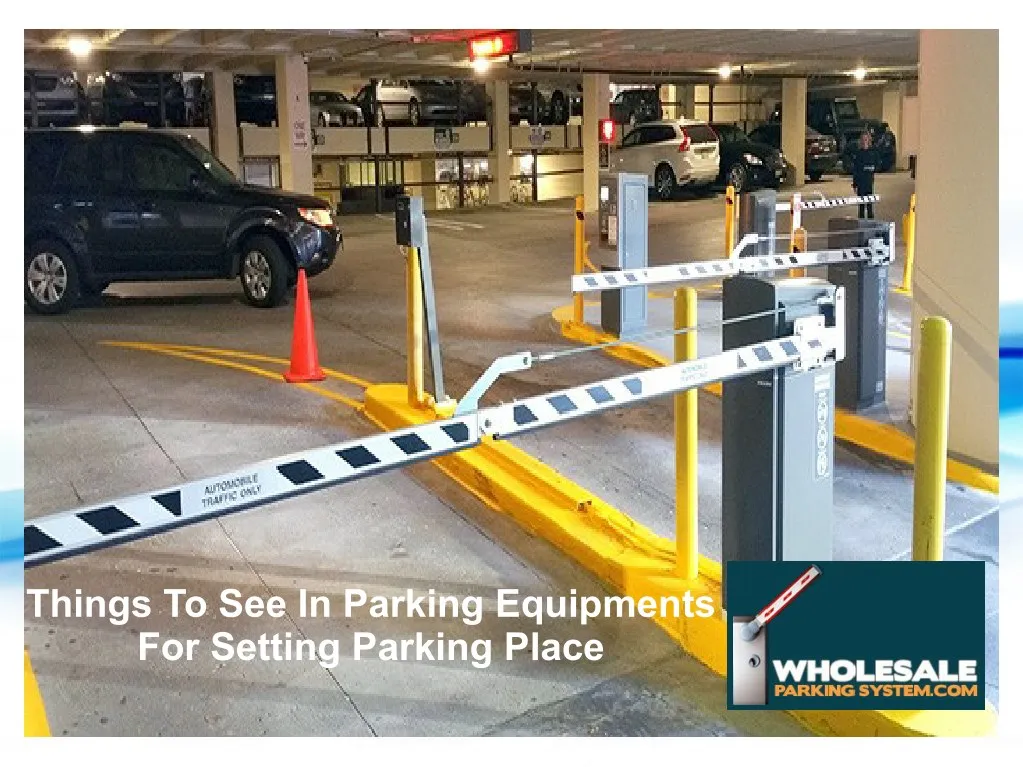 things to see in parking equipments for setting