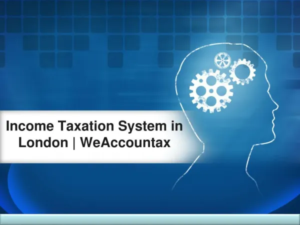 Income Taxation System in London | WeAccountax