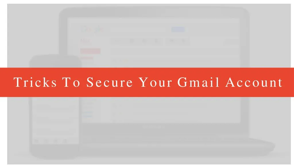 tricks to secure your gmail account