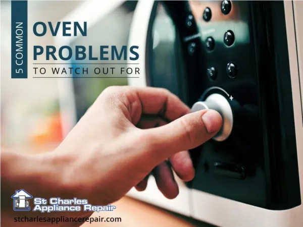 St Charles Appliance Repair – Common Oven Issues