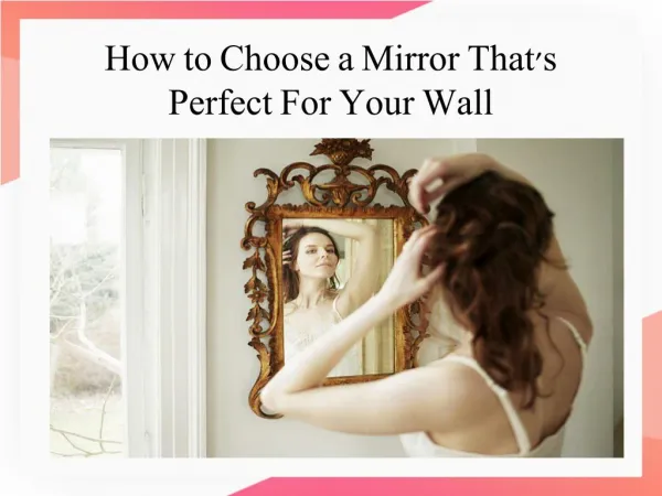 How to Choose a Mirror that is Perfect for Your Wall?