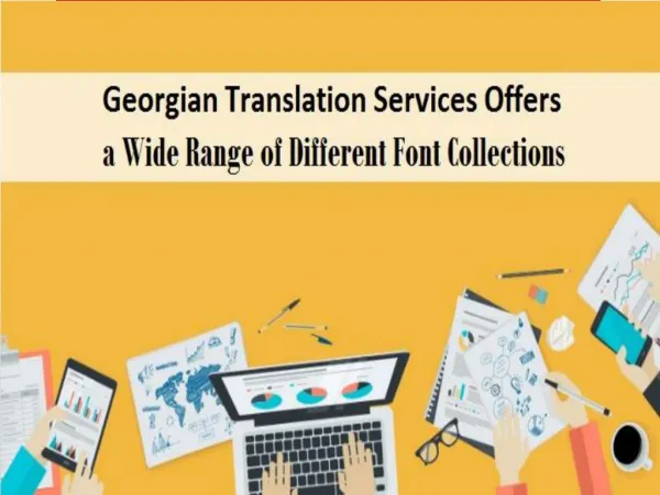 Georgian Translation Services Offers a Wide Range of Different Font Collections