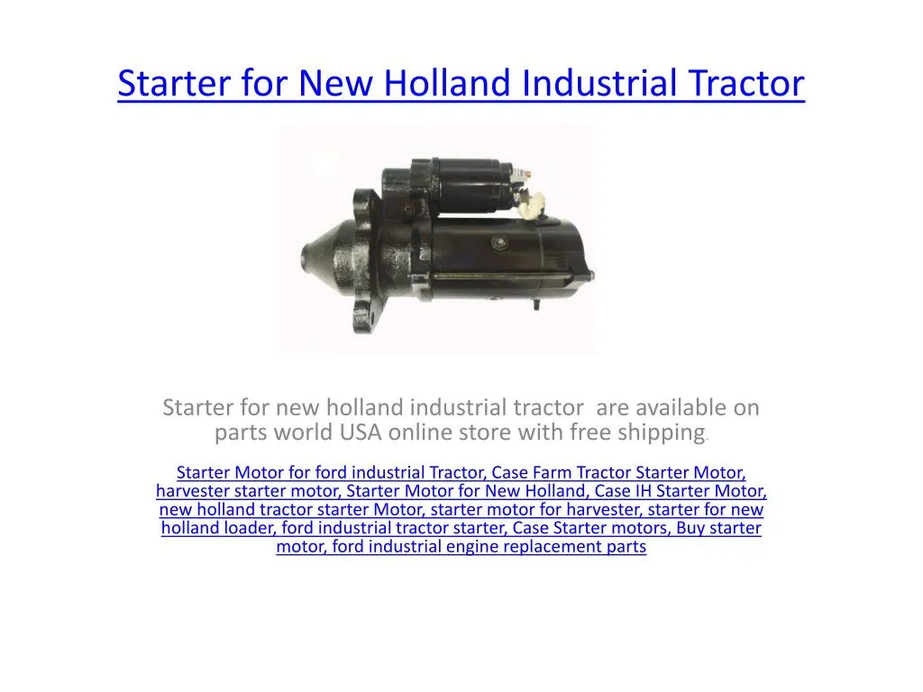 starter for new holland industrial tractor