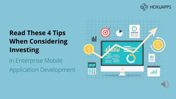 When Considering Investing in Enterprise Mobile Application Development Read These 4 TipsWhen Considering Investing in E