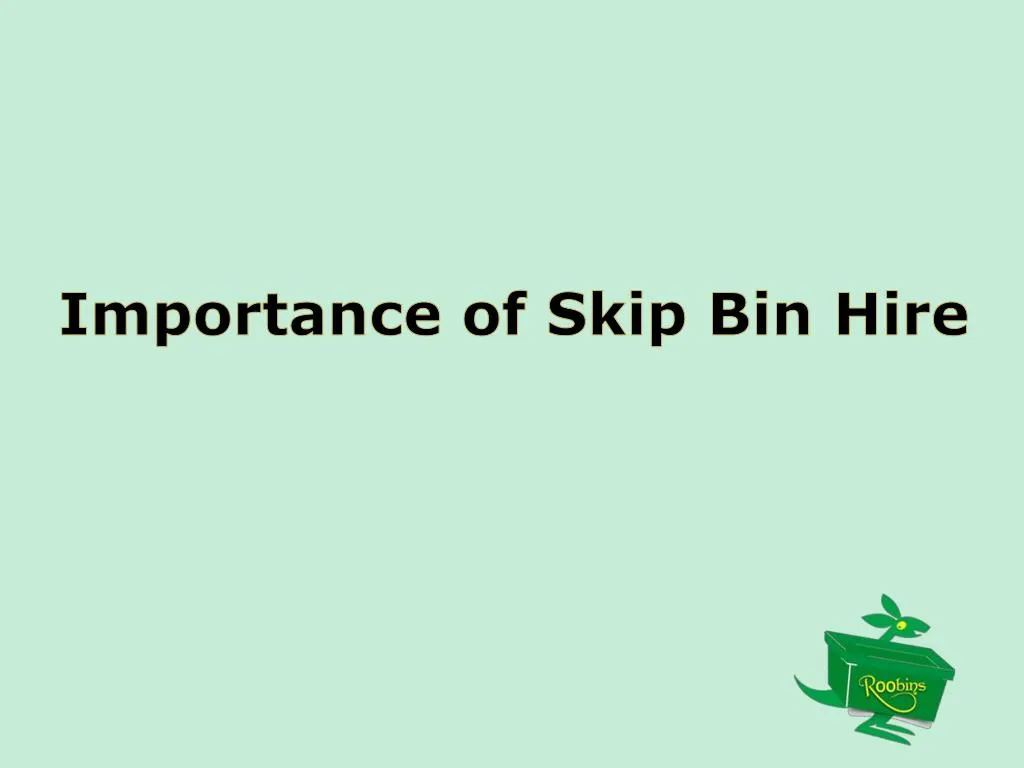 importance of skip bin hire