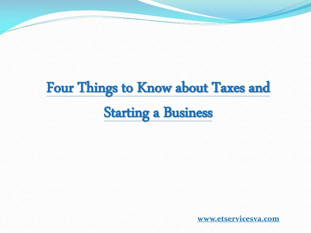 four things to know about taxes and starting