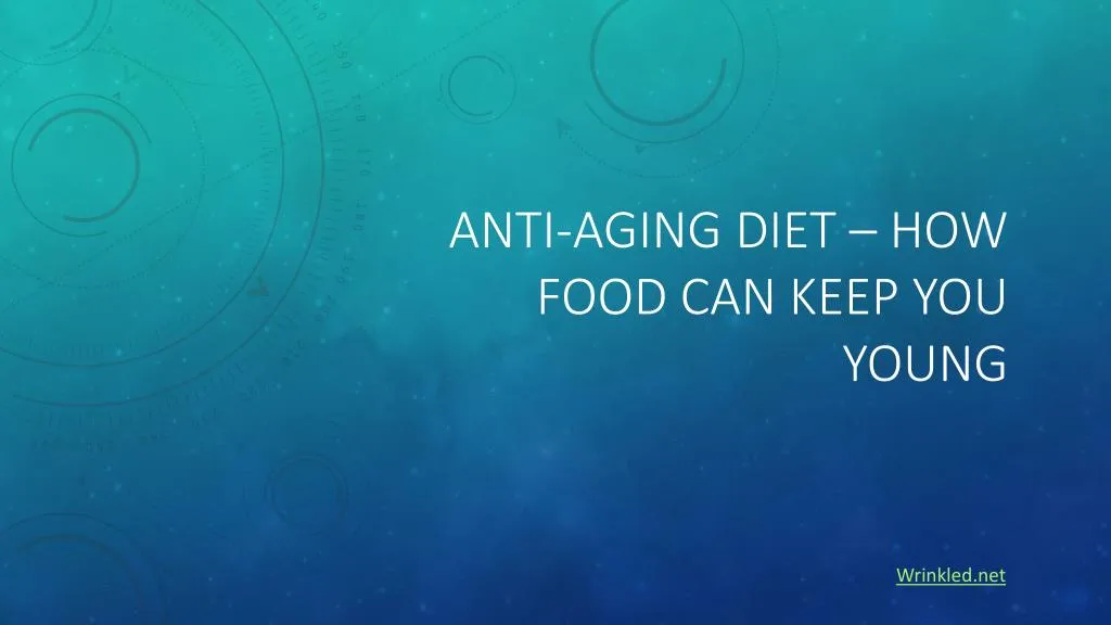 anti aging diet how food can keep you young