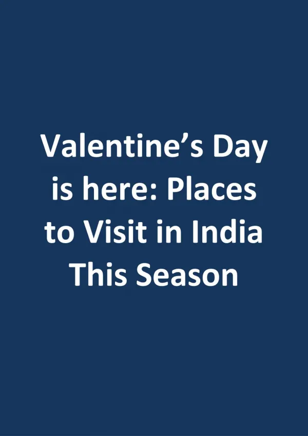 Valentine’s Day is here: Places to Visit in India This Season