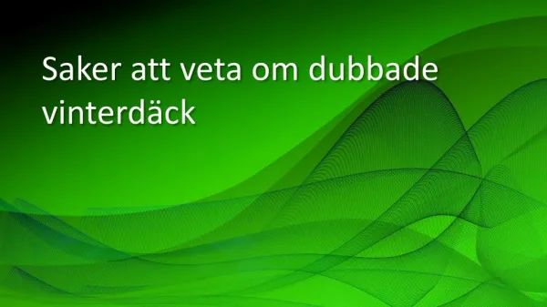 saker att veta om dubbade vinterd ck