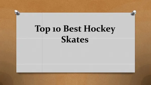 Top 10 best hockey skates in 2018